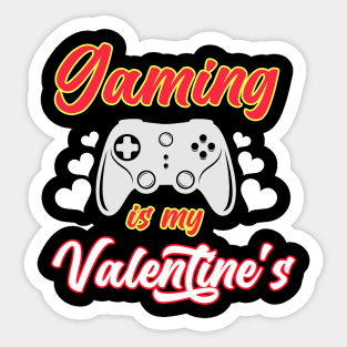 Gaming Is My Valentine's Sticker